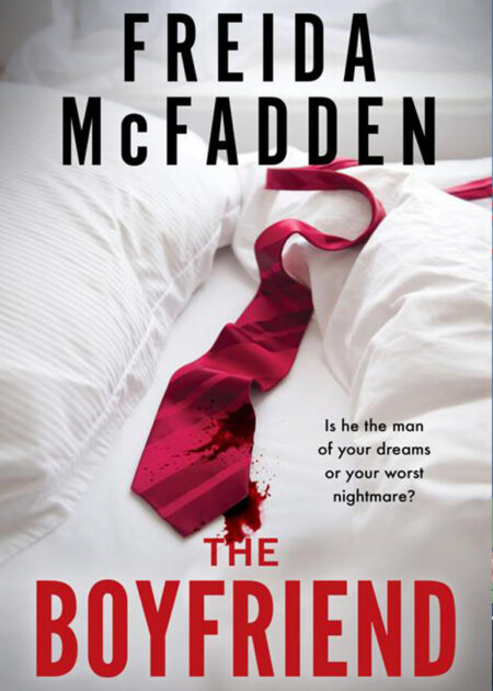 The Boyfriend — Freida McFadden | PDF | Romantic Suspense Bestseller