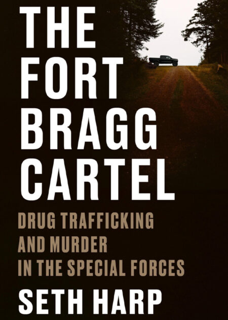 The Fort Bragg Cartel Seth Harp