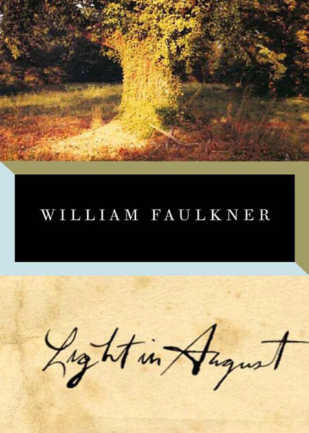 Light in August by William Faulkner